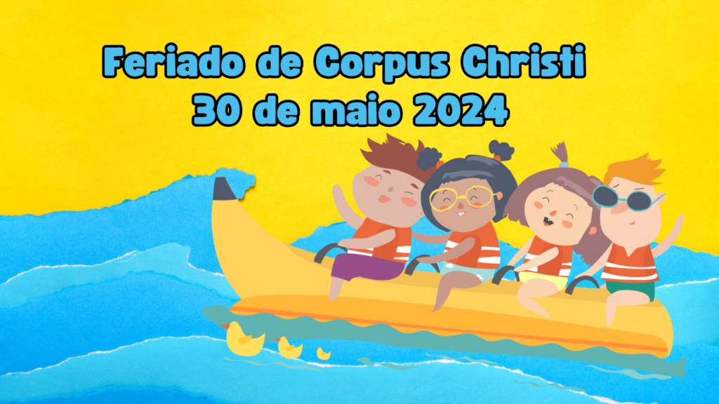 Programação Infantil no Rio Feriado de Corpus Christi 30 de maio 2024