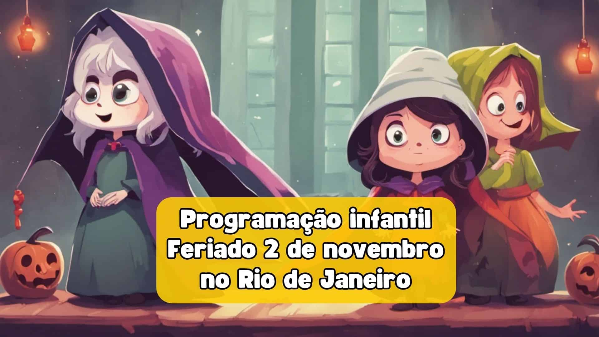 Programação Infantil de Novembro 2023 no Rio de Janeiro - Pequenos