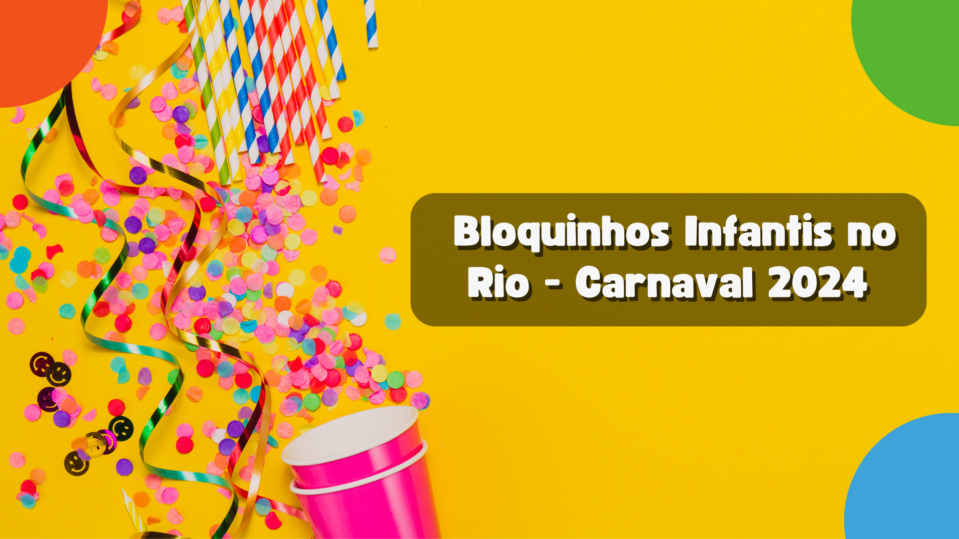 Bloquinhos Infantis no Rio: Veja a Programação de Carnaval 2024 - Pequenos  no Rio