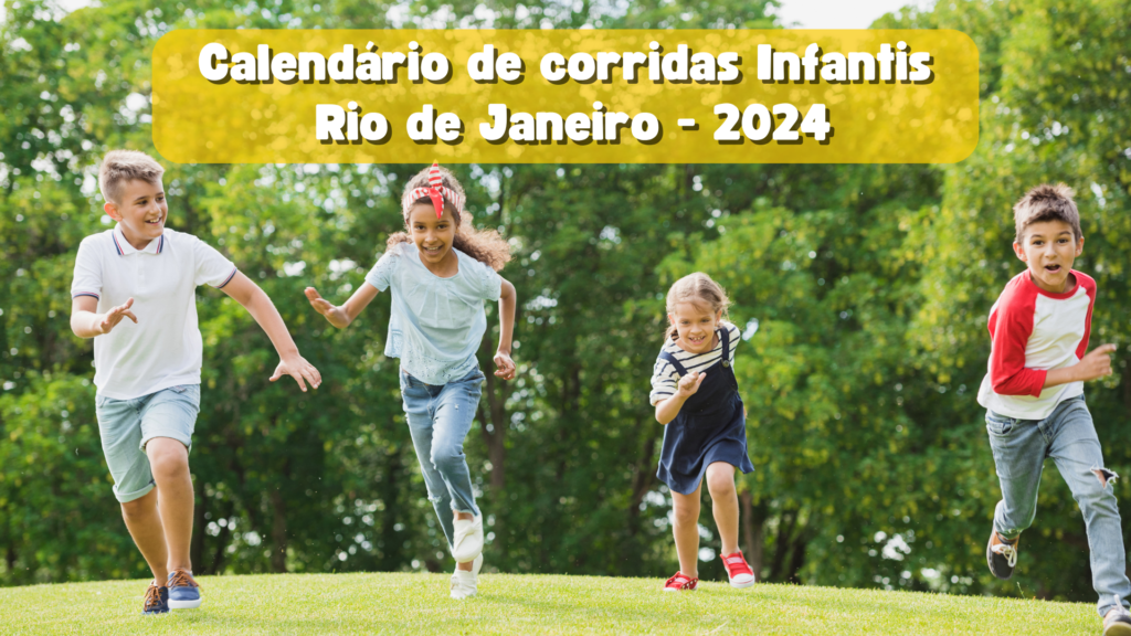 Calendário de corridas Infantis no Rio de Janeiro 2024