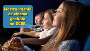 mostra infantil de cinema gratuito no CCBB - janeiro de 2024